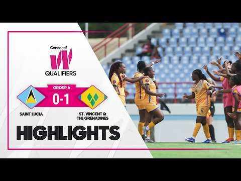 St. Lucia vs St. Vincent & the Grenadines | 2025/26 Concacaf W Qualifiers