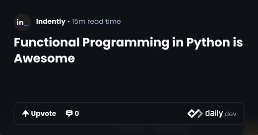 Functional Programming in Python is Awesome | daily.dev