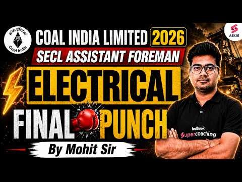RRB JE/ SSC JE/ PGCIL DT/ SECL AF/ MCL AF/ CIL MT Electrical Class | Electrical Classes by Mohit Sir