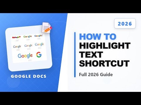 How to Highlight in Google Docs Shortcut (Full 2026 Guide)