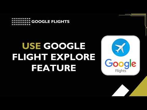 How to Use Google Flight Explore Feature