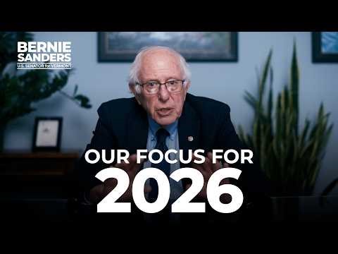 Our Focus for the New Year 2026 | Sen. Bernie Sanders