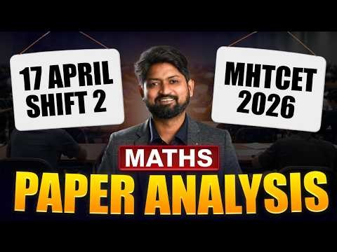 17 April Shift 2 Maths Paper Analysis | MHTCET 2026 | by Ankush Sir | GanitAnk | #mhtcet2026