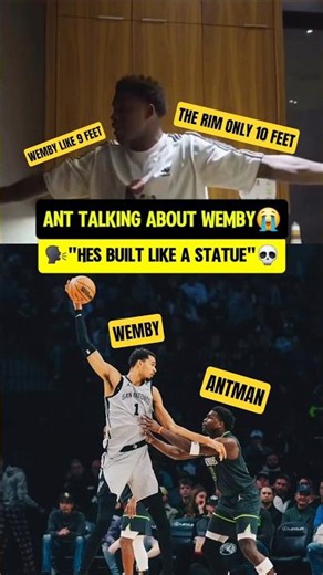 Ant talking about Wemby like an UNC😭