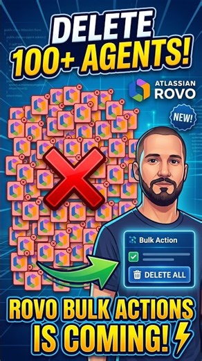 Huge Rovo Update: Bulk Delete 100 Agents at Once! 🤖
