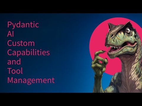 Pydantic AI Custom Capabilities and Tool Management - Part 1/31