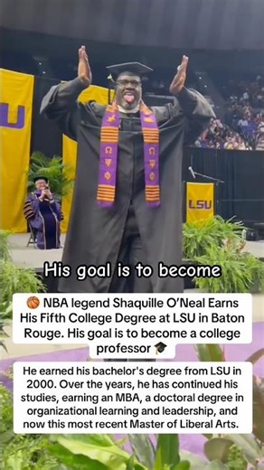 NBA legend Shaquille O’Neal got His Fifth College Degree at LSU. His goal? College professor! #lsu