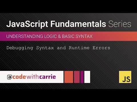 Debugging Syntax and Runtime Errors | JavaScript Fundamentals Series