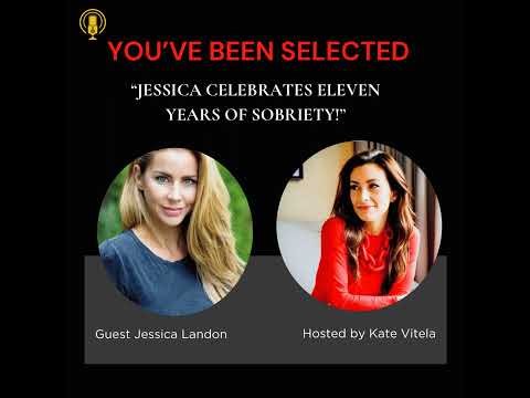 EP 4. Kate sits down with Jessica Landon to Discuss Eleven Years of Sobriety