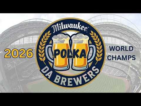 DA BREWERS POLKA | Milwaukee Brewers | 2026 World Champs