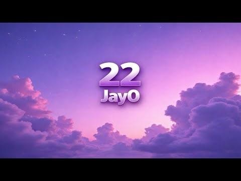 JayO - 22 (Lyrics)