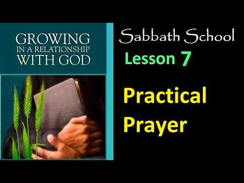 Growing in a Relationship with God - Sabbath School Lesson 7: Practical Prayer