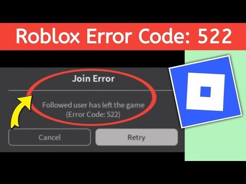 Roblox Join Error Followed user has left the game (Error Code: 522) Problem Solved