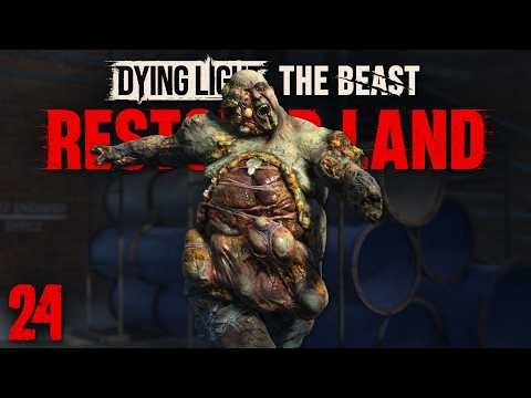 I Killed EVERY Zombie in Dying Light: The Beast Restored Land - Part 24