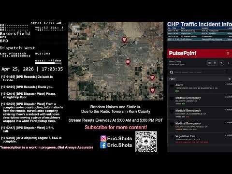 Live Police Scanner | Bakersfield | Night | 04/25/26