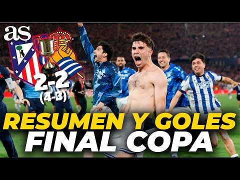 RESUMEN y GOLES FINAL de COPA | La REAL SOCIEDAD es CAMPEÓN por PENALTIS ante el ATLETI