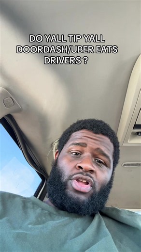 DO YALL TIP YALL DOORDASH/UBER EATS DRIVERS ? #FYP #DOORDASH #UBEREATS #UBER #VIRALVIDEOS