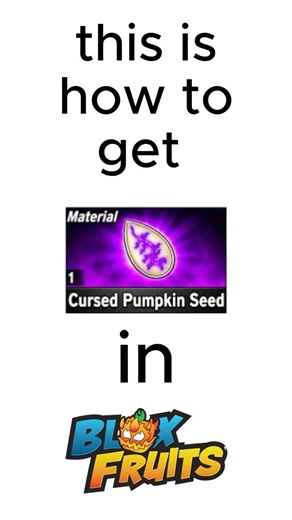 How to get cursed pumpkin seeds in blox fruits ? #bloxfruits #roblox