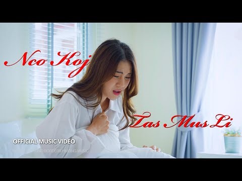 Beyond Borders Hmong Music – Nco Koj Tas Mus Li (Official Music Video)