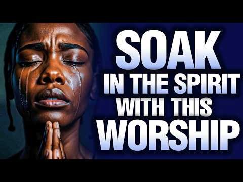 Mega Worship Songs for Prayer | Worship that will Make You Cry