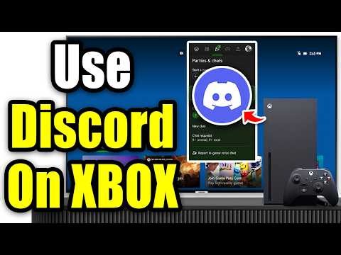 How To Use Discord On Xbox Series X|S