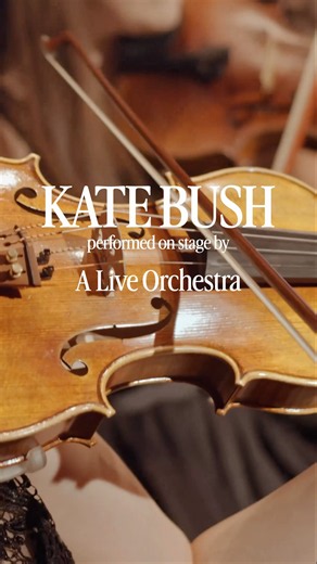 Classically Kate Bush - The Live Orchestra Show