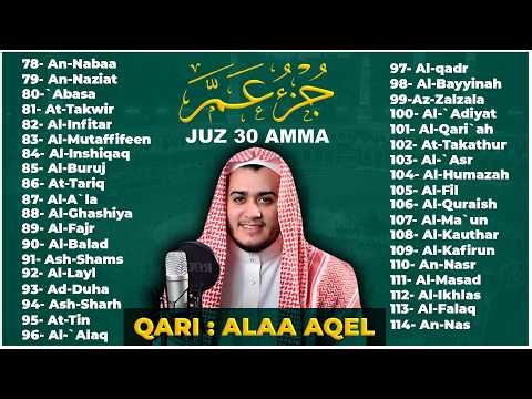 Bacaan Al Qur'an Merdu Juz 30 {JUZ AMMA} Penenang Hati Jiwa & Fikiran Terbaru 2026 ,QAri' Alaa Aqel