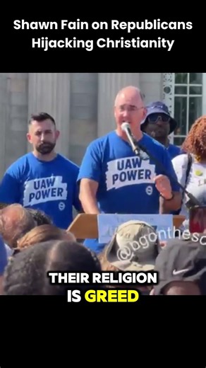 Shawn Fain: Republicans Are Trying to Hijack Christianity