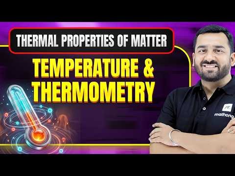 Temperature & Thermometry | Thermal Properties of Matter | JEE 2027 | MathonGo