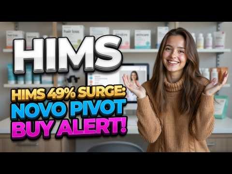 HIMS 49% Surge: Novo Pivot Buy Alert! HIMS Stock Analysis