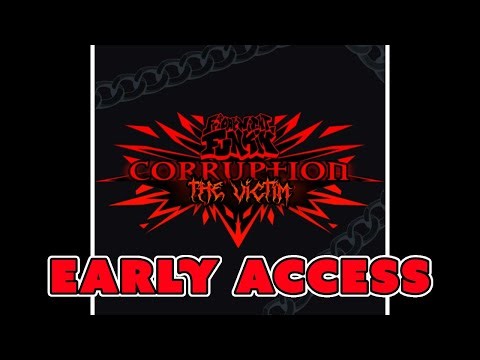 FNF Corruption: THE VICTIM | DEMO *Early Access* (+ Download)