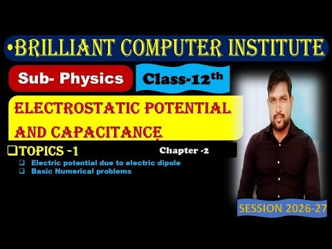 Class-12th | Sub - Physics | Chapter-2| Electrostatic Potential and Capacitance| PART-4| NCERT