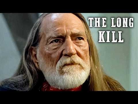 The Long Kill | 4K | Willie Nelson | Western | Kris Kristofferson | English