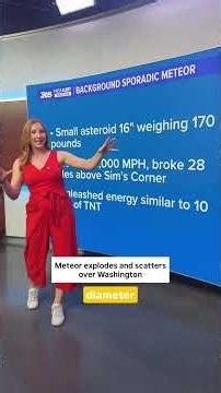Meteor explodes, scatters over Washington