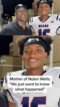 Mother of Nolan Wells: 'We just want to know what happened'