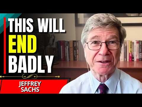 "Begin Preparing Yourself..." - Jeffrey Sachs