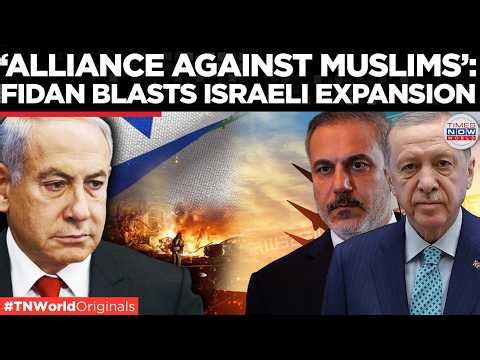TURKEY VS ISRAEL: 'But A Security Problem Of The World,' FM Fidan Warns Conflict Is No Regional