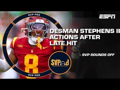 ‘YOU CAN’T DO THAT!’: SVP sounds off on USC’s Desman Stephens' actions after Dante Moore hit | SVPod