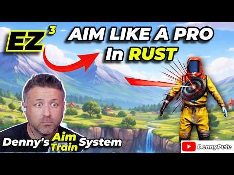 AIM LIKE A PRO IN RUST!!! EZ3 VID 4. Denny's guide to aim training.