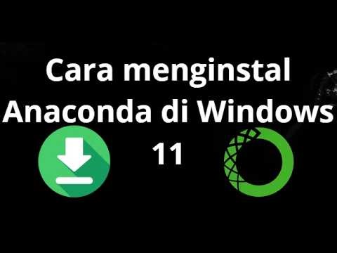 Cara menginstal Anaconda di Windows 11 - Panduan lengkap