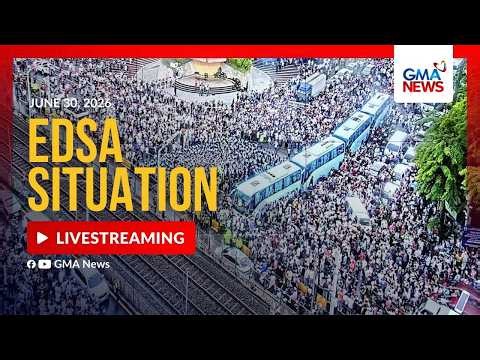 LIVE - EDSA Situation (June 30, 2026) | GMA News