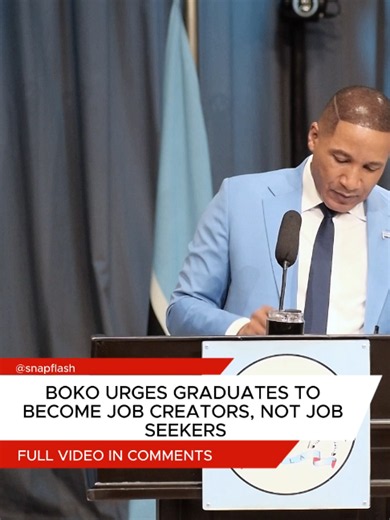 Duma Boko: Why Graduates Should Become Job Creators Not Job Seekers