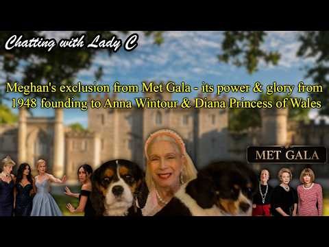 Meghan's exclusion from Met Gala - power & glory from 1948 founding to Anna Wintour & Diana