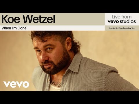 Koe Wetzel - When I'm Gone | Live from Vevo Studios