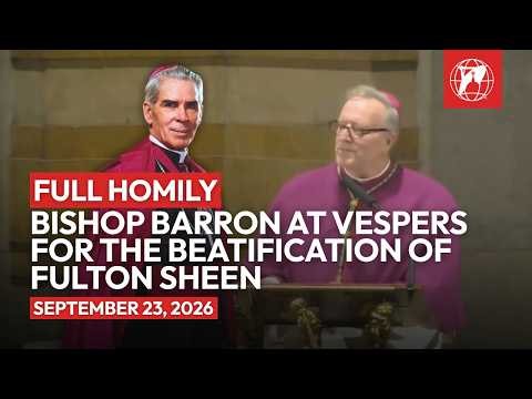 Full Homily: Bishop Robert Barron at Vespers for the Beatification of Fulton Sheen | EWTN News