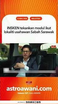 INSKEN tekankan modul ikut lokaliti usahawan Sabah Sarawak