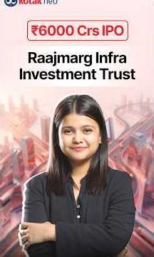 NHAI Backed Raajmarg Infra Investment Trust IPO Review - ₹6000 Cr Upcoming IPO