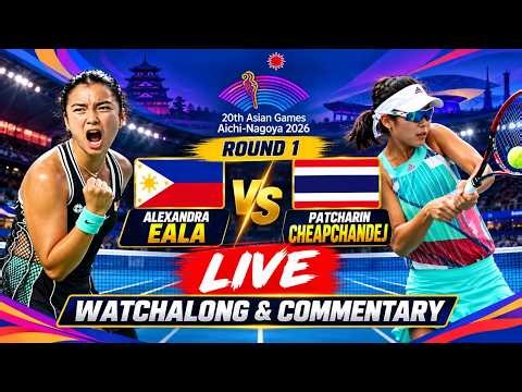 Alexandra Eala vs Patcharin Cheapchandej Live Asian Games Round 1 Watchalong & Commentary