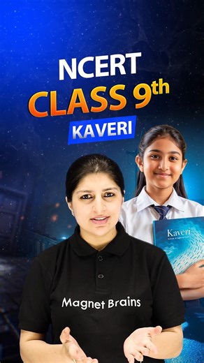 Class 9 English Kaveri Book Explained | CBSE 2026-27 New Syllabus | Magnet Brains