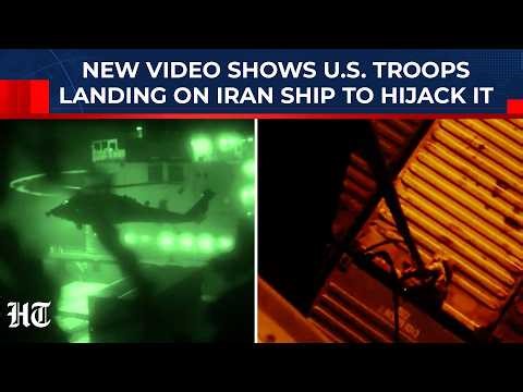 New Video Shows US Troops' 6-Hr Dramatic Operation To Hijack Iran Civilian Ship Amid Hormuz Blockade